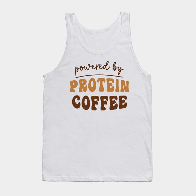 Powered by Protein Coffee Lover Caffeine Books and Coffee Lover Coffee Club Lover Tank Top by SouQ-Art